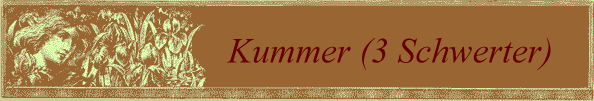 Kummer (3 Schwerter)