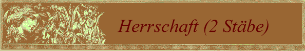 Herrschaft (2 Stäbe)