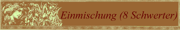 Einmischung (8 Schwerter)