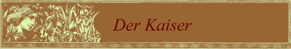 Der Kaiser